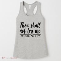 Thou Shall Not Try Me Mood 247 Funny Women's Tank Top thumb 0