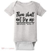 Thou Shall Not Try Me Mood 247 Funny Baby Bodysuit thumb 0
