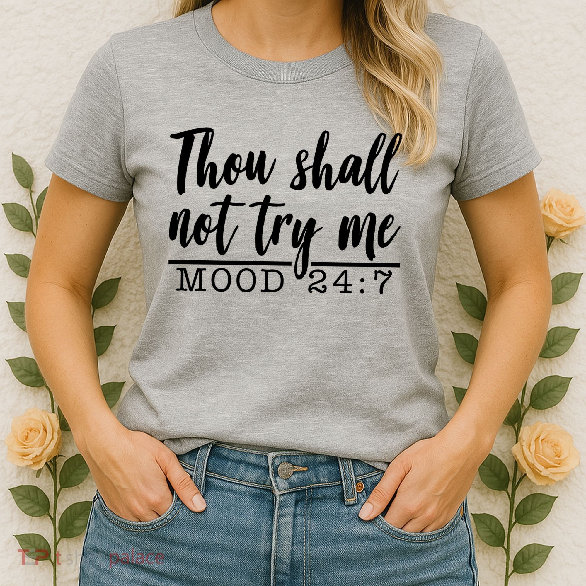 Thou Shall Not Try Me Mood 247 Funny Women's T-Shirt