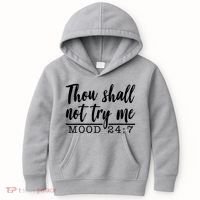 Thou Shall Not Try Me Mood 247 Funny Kids Hoodie thumb 0
