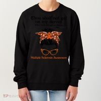 Thou Shalt Not Get On My Nerves Multiple Sclerosis Awareness Messy Bun MS Women's Sweatshirt thumb 0