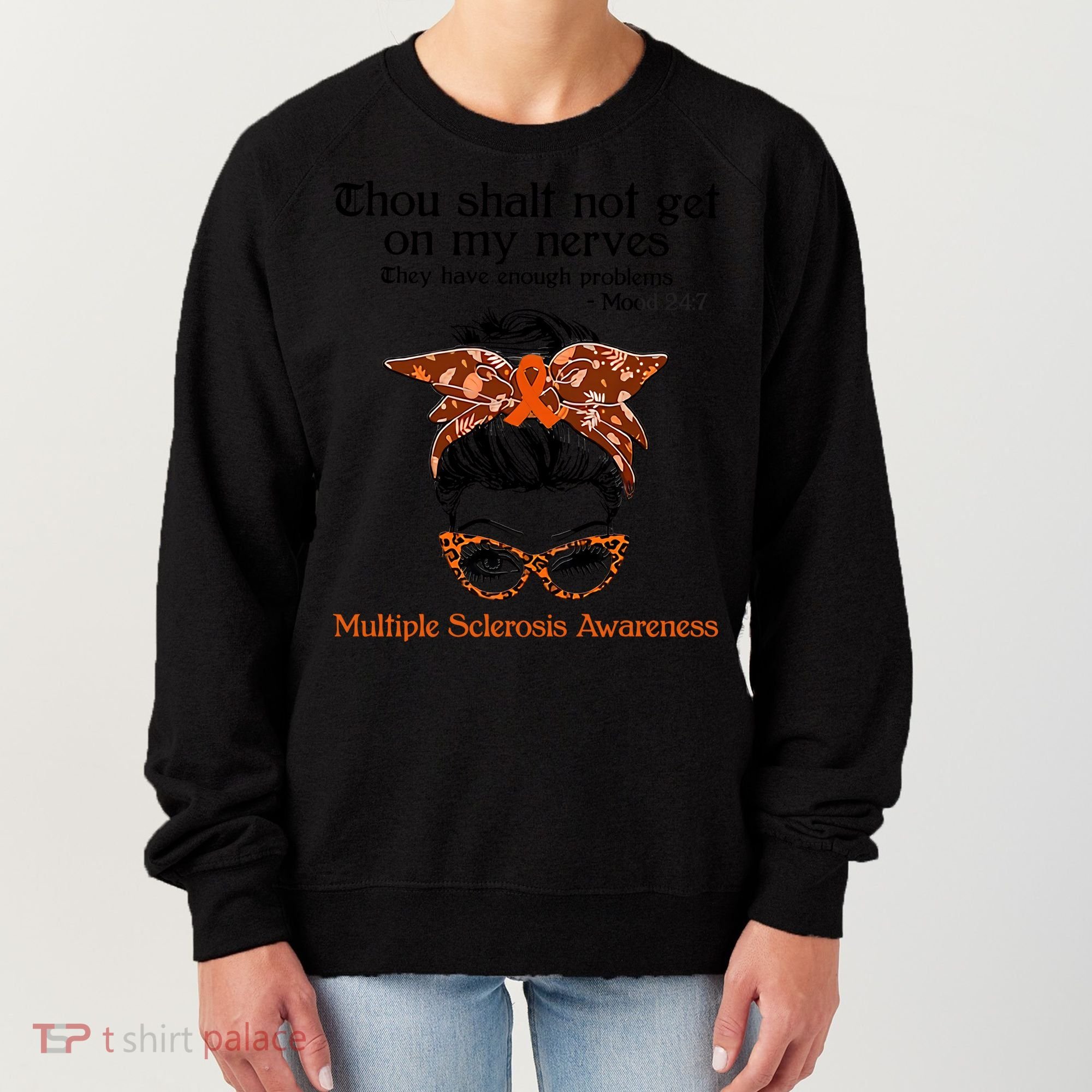 Thou Shalt Not Get On My Nerves Multiple Sclerosis Awareness Messy Bun MS Women's Sweatshirt
