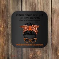 Thou Shalt Not Get On My Nerves Multiple Sclerosis Awareness Messy Bun MS Coaster thumb 0