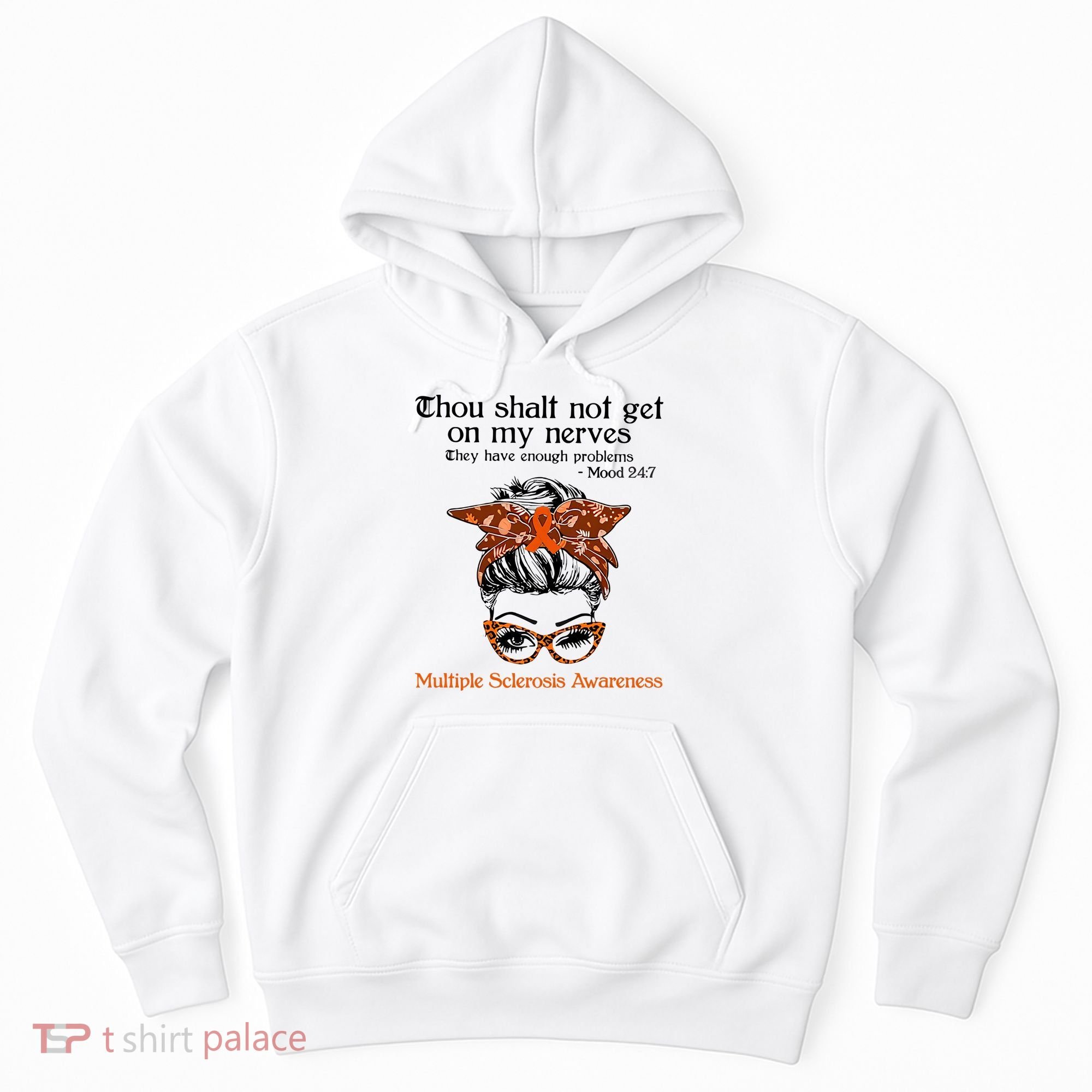 Thou Shalt Not Get On My Nerves Multiple Sclerosis Awareness Messy Bun MS Hoodie