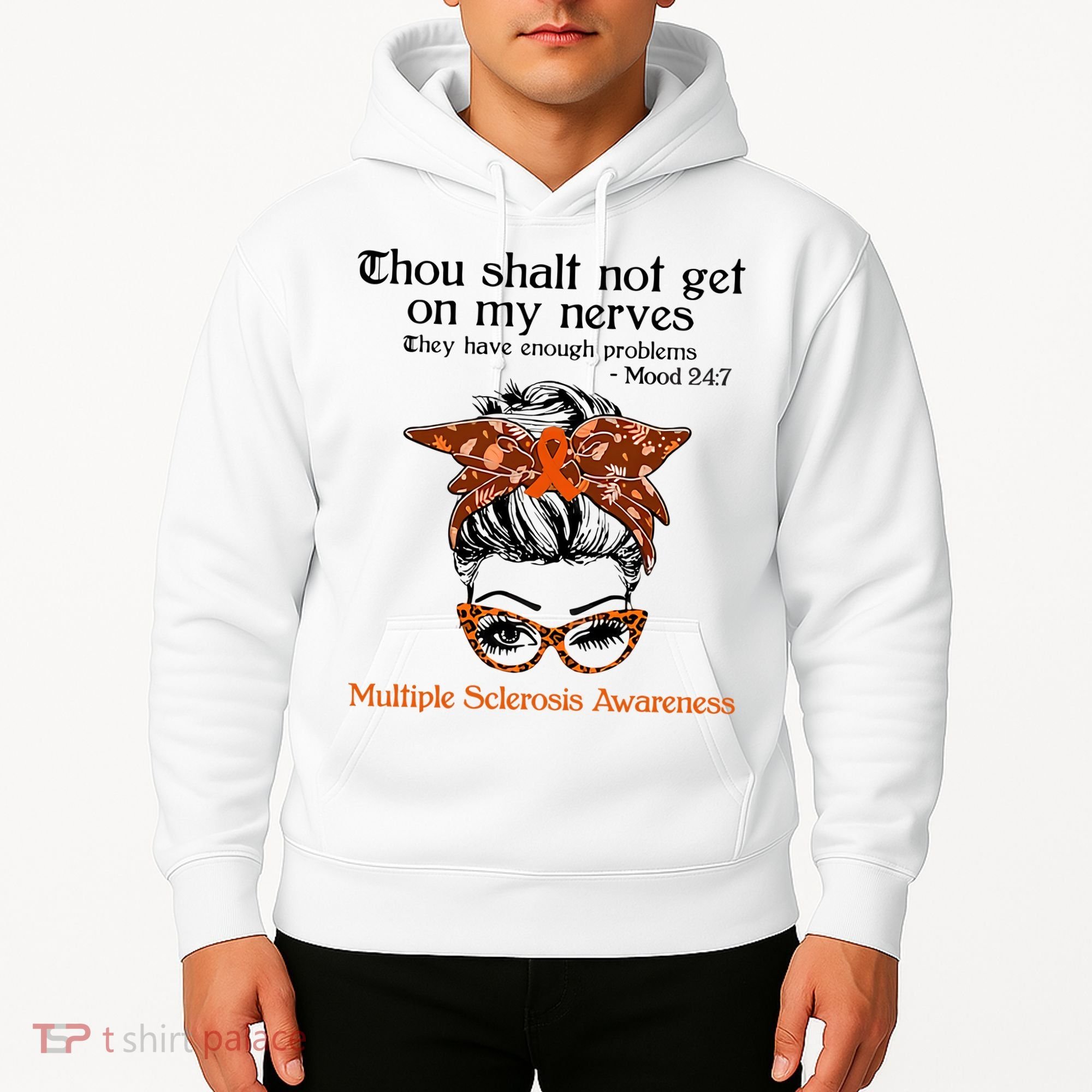 Thou Shalt Not Get On My Nerves Multiple Sclerosis Awareness Messy Bun MS Hoodie