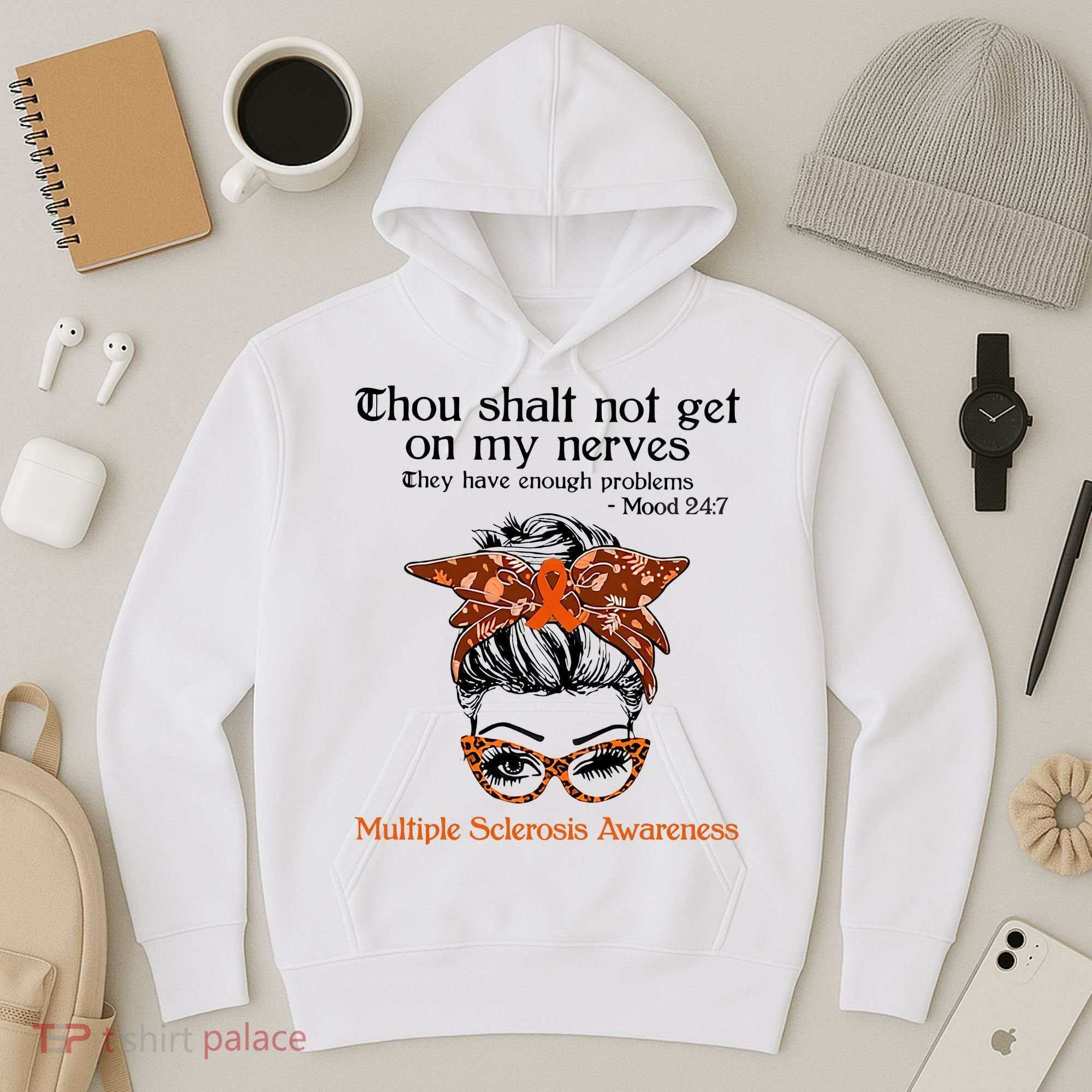 Thou Shalt Not Get On My Nerves Multiple Sclerosis Awareness Messy Bun MS Hoodie