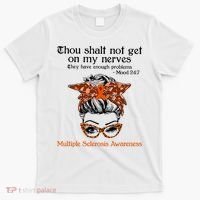 Thou Shalt Not Get On My Nerves Multiple Sclerosis Awareness Messy Bun MS T-Shirt thumb 0