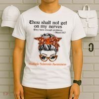 Thou Shalt Not Get On My Nerves Multiple Sclerosis Awareness Messy Bun MS T-Shirt thumb 6