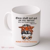 Thou Shalt Not Get On My Nerves Multiple Sclerosis Awareness Messy Bun MS Coffee Mug thumb 0