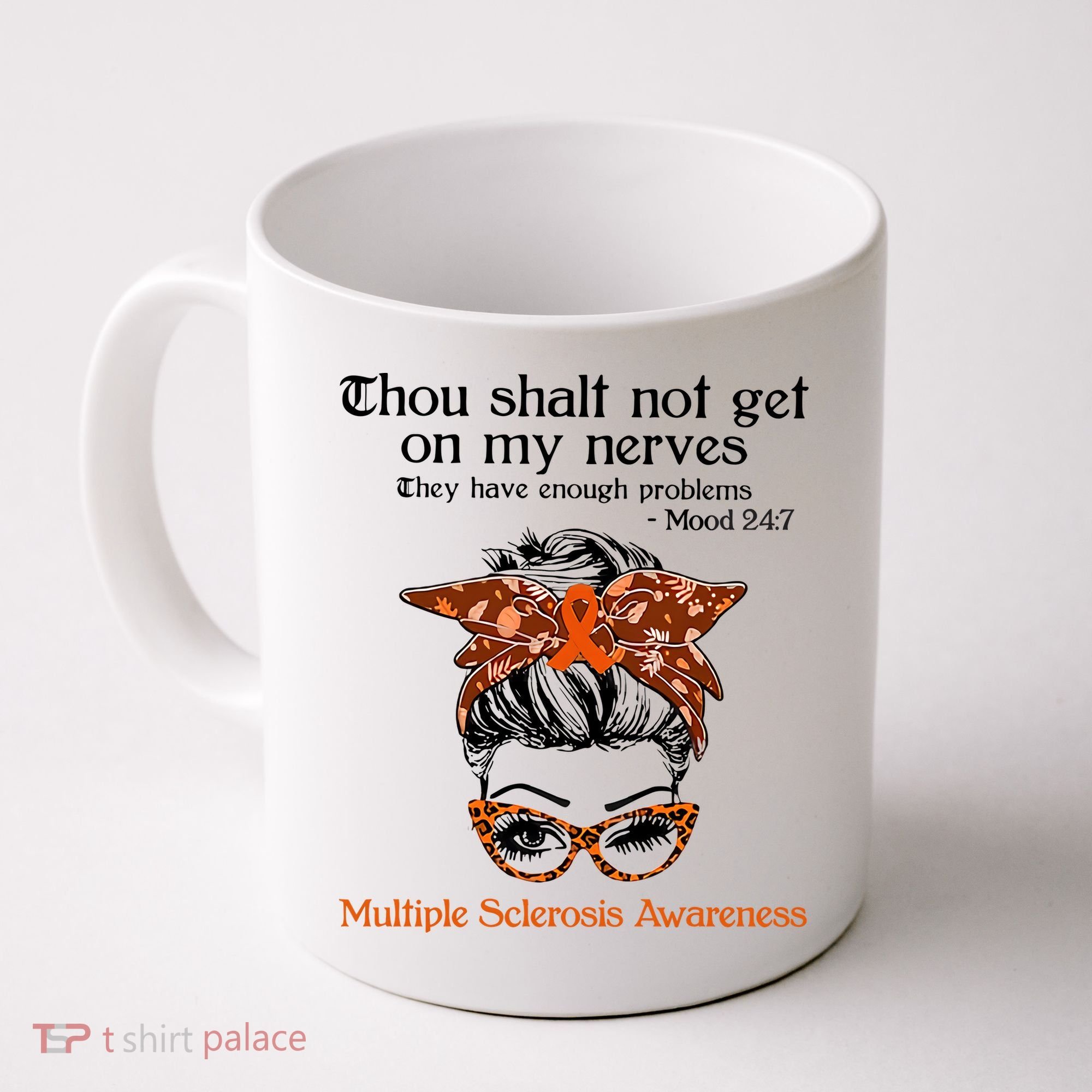 Thou Shalt Not Get On My Nerves Multiple Sclerosis Awareness Messy Bun MS Coffee Mug