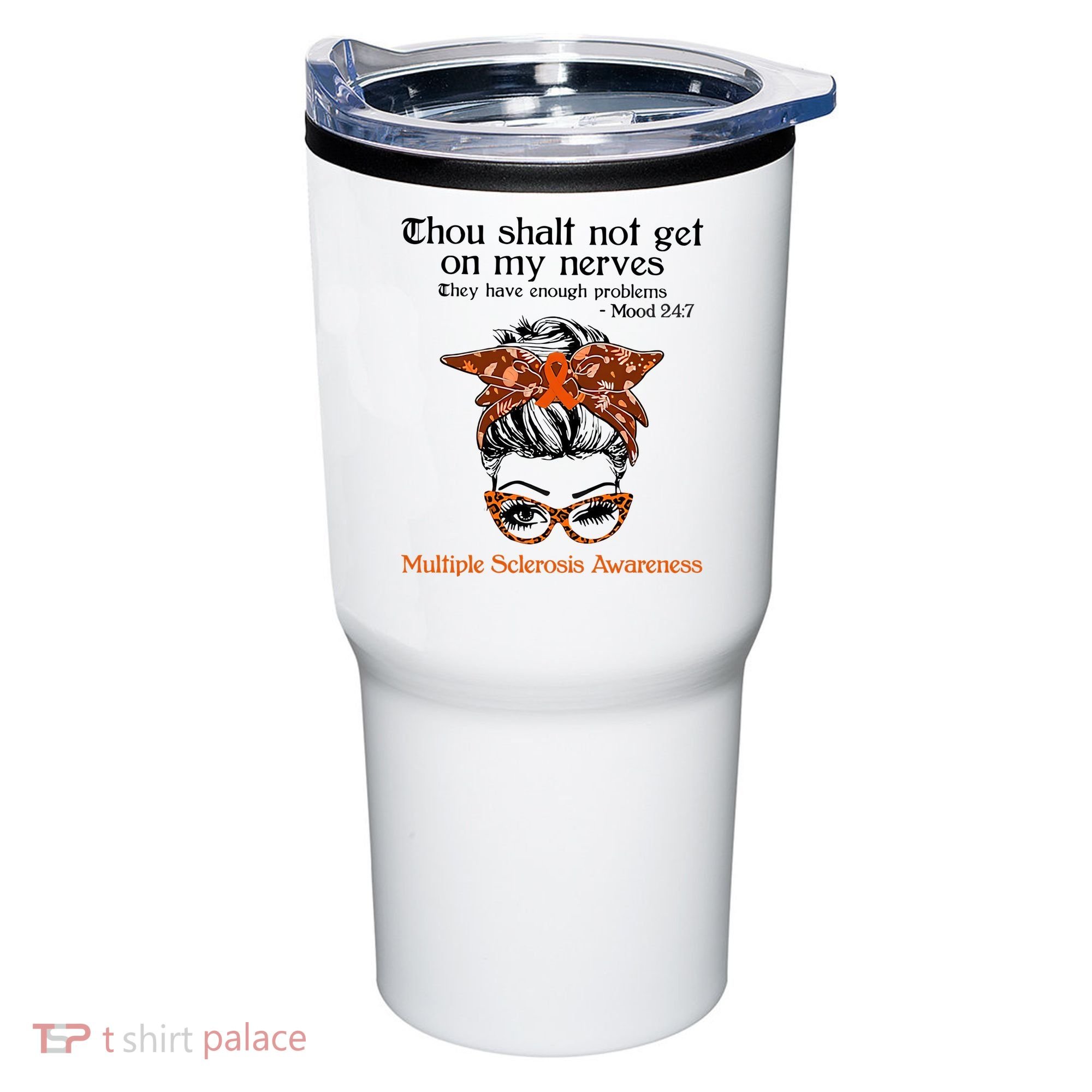 Thou Shalt Not Get On My Nerves Multiple Sclerosis Awareness Messy Bun MS Tumbler