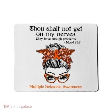 Thou Shalt Not Get On My Nerves Multiple Sclerosis Awareness Messy Bun MS Mousepad