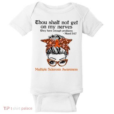 Thou Shalt Not Get On My Nerves Multiple Sclerosis Awareness Messy Bun MS Baby Bodysuit