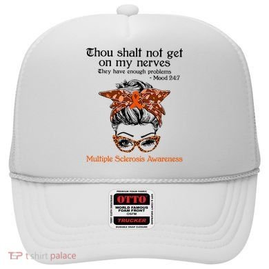 Thou Shalt Not Get On My Nerves Multiple Sclerosis Awareness Messy Bun MS Hat
