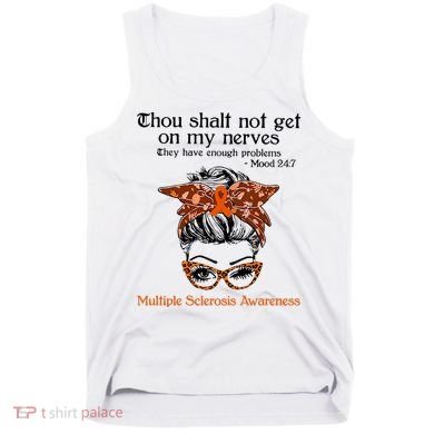 Thou Shalt Not Get On My Nerves Multiple Sclerosis Awareness Messy Bun MS Tank Top