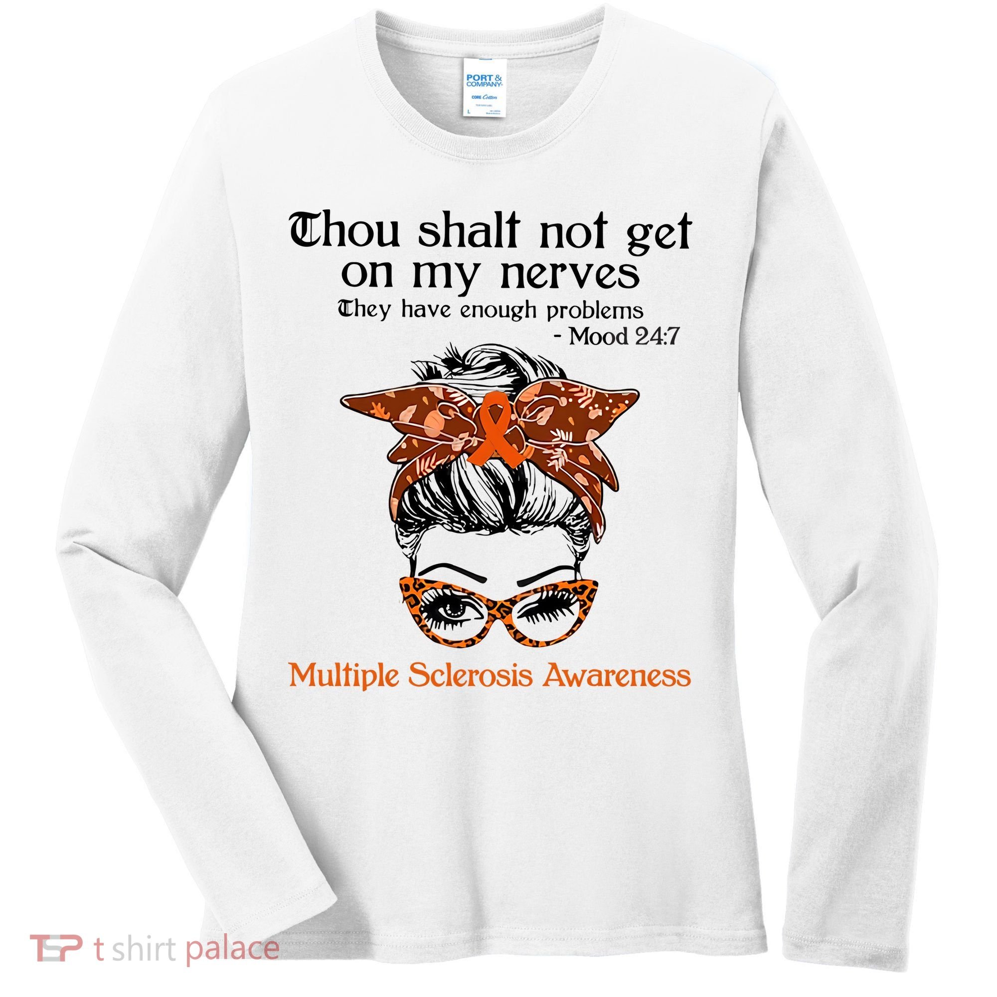 Thou Shalt Not Get On My Nerves Multiple Sclerosis Awareness Messy Bun MS Women's Long Sleeve Shirt