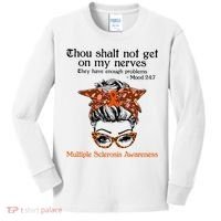 Thou Shalt Not Get On My Nerves Multiple Sclerosis Awareness Messy Bun MS Kids Long Sleeve Shirt thumb 0