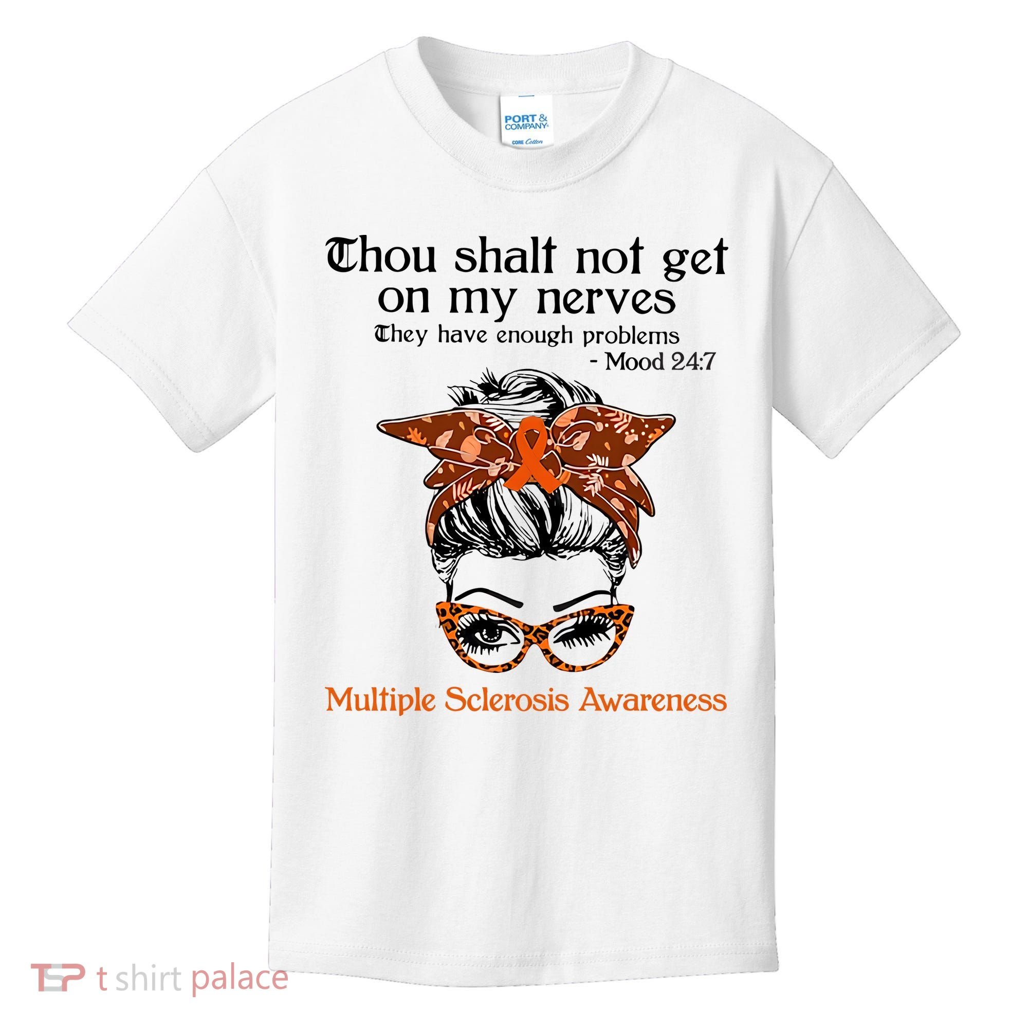 Thou Shalt Not Get On My Nerves Multiple Sclerosis Awareness Messy Bun MS Kids T-Shirt