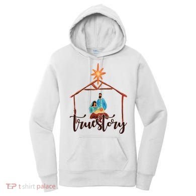 True Story Nativity Mary And Jesus Women's Hoodie