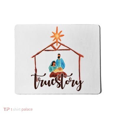 True Story Nativity Mary And Jesus Mousepad