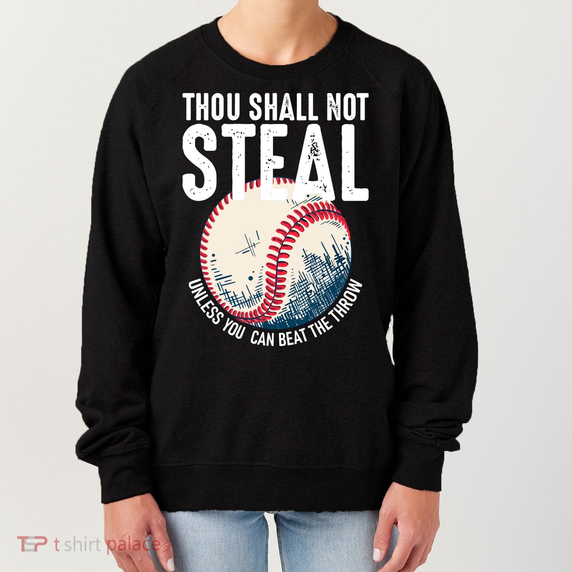Thou Shall Not Steal Baseball Women's Sweatshirt