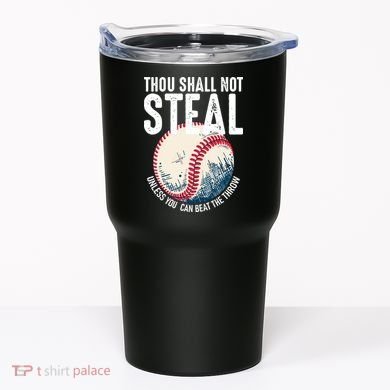 Thou Shall Not Steal Baseball Tumbler