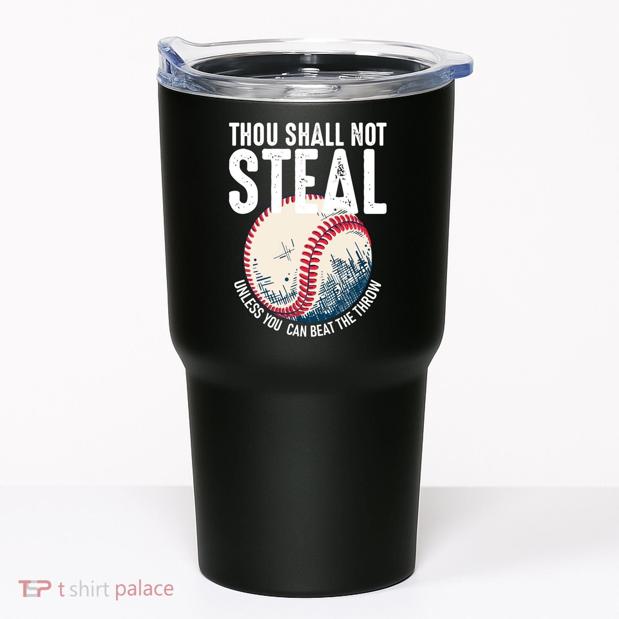Thou Shall Not Steal Baseball Tumbler