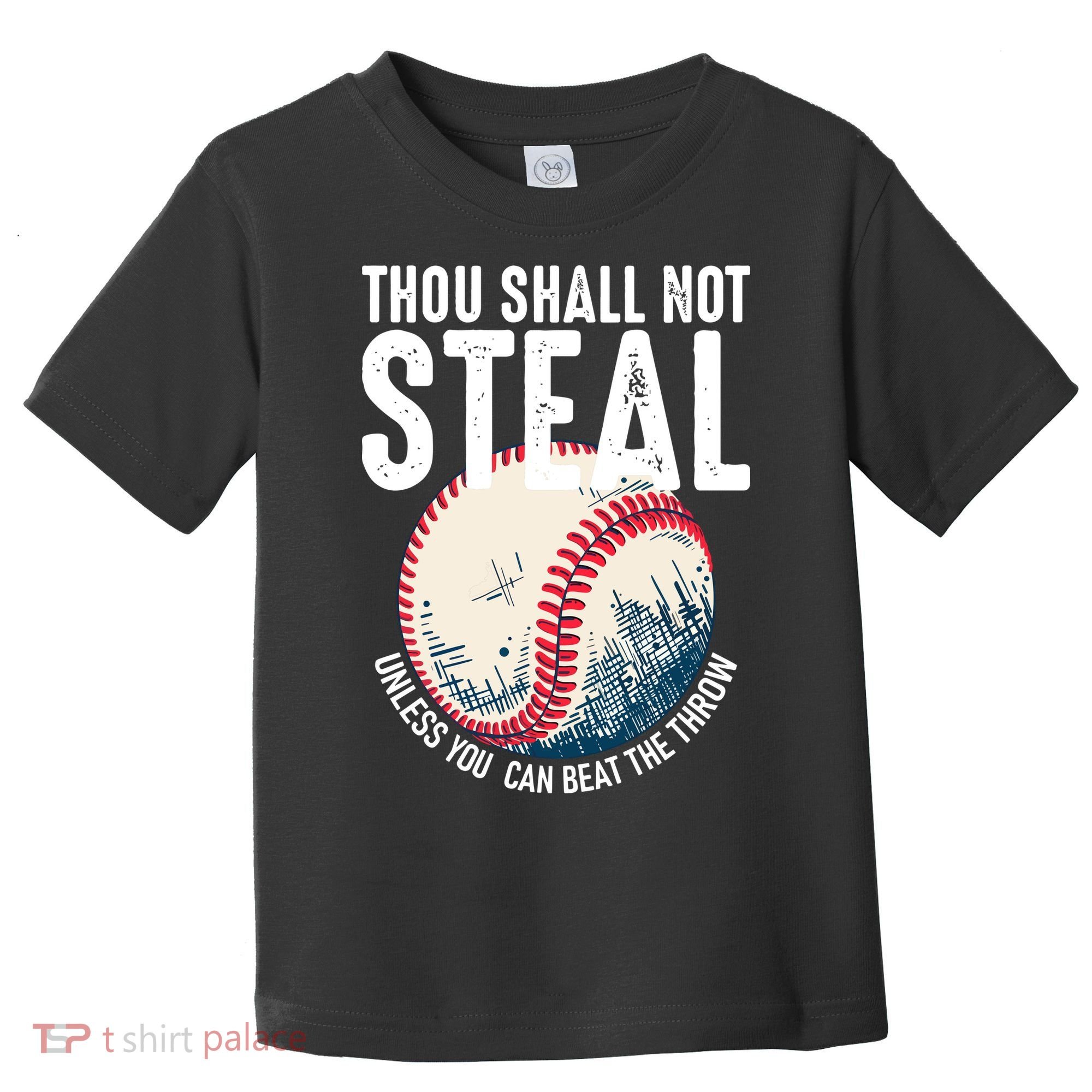 Thou Shall Not Steal Baseball Toddler T-Shirt