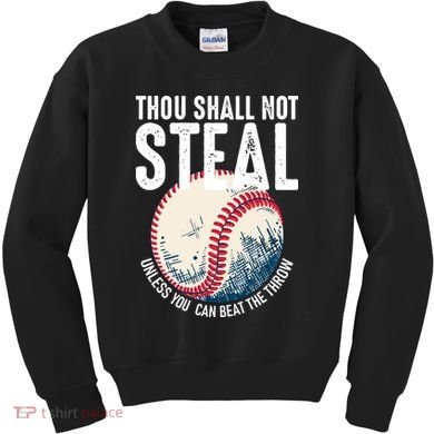 Thou Shall Not Steal Baseball Kids Sweatshirt