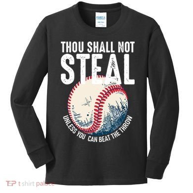 Thou Shall Not Steal Baseball Kids Long Sleeve Shirt