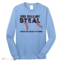 Thou Shall Not Steal Unless You Beat Throw Baseball Lover Gift Long Sleeve Shirt thumb 0