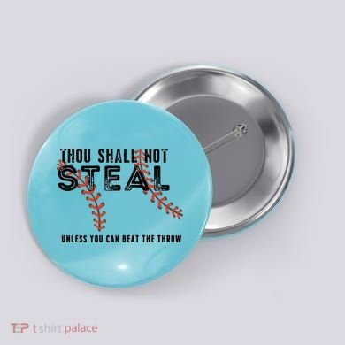 Thou Shall Not Steal Unless You Beat Throw Baseball Lover Gift Button