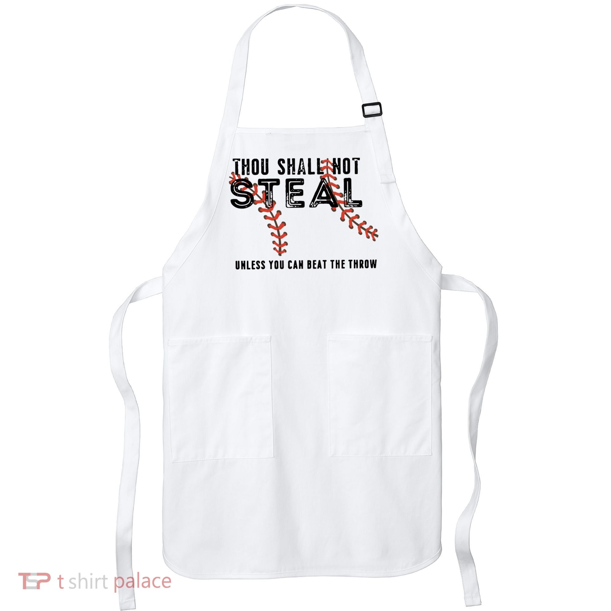 Thou Shall Not Steal Unless You Beat Throw Baseball Lover Gift Apron