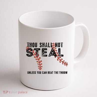 Thou Shall Not Steal Unless You Beat Throw Baseball Lover Gift Coffee Mug back