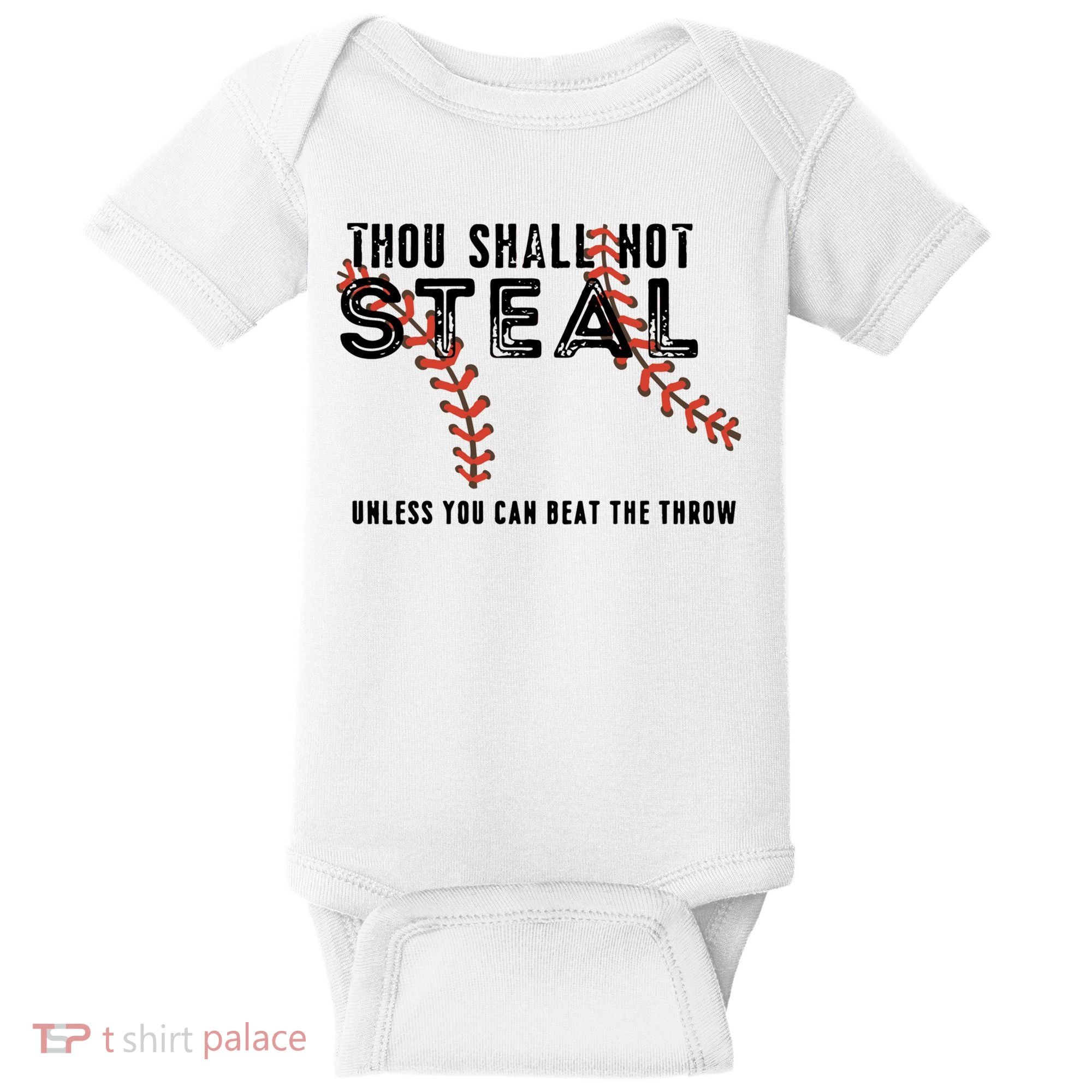 Thou Shall Not Steal Unless You Beat Throw Baseball Lover Gift Baby Bodysuit