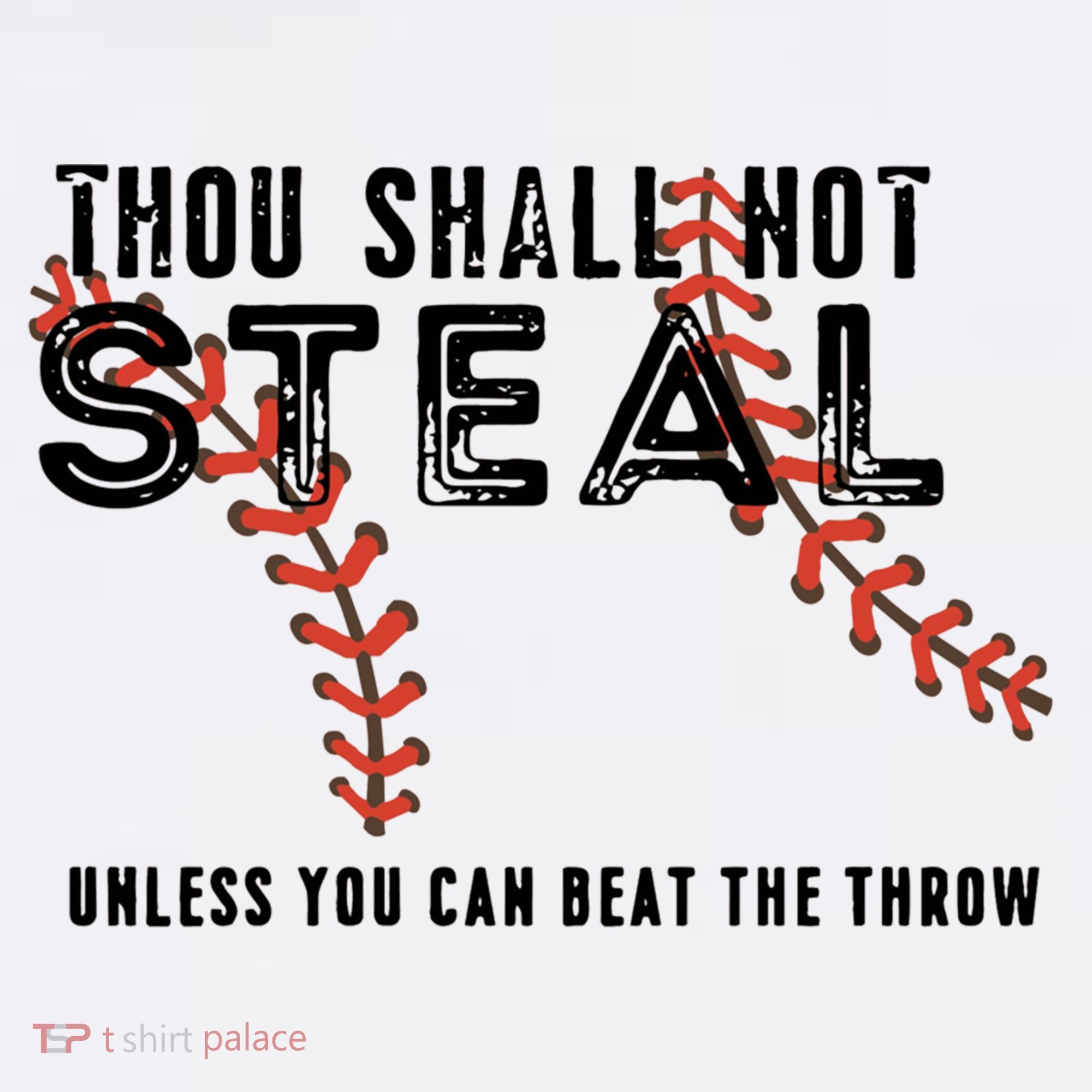 Thou Shall Not Steal Unless You Beat Throw Baseball Lover Gift Toddler T-Shirt