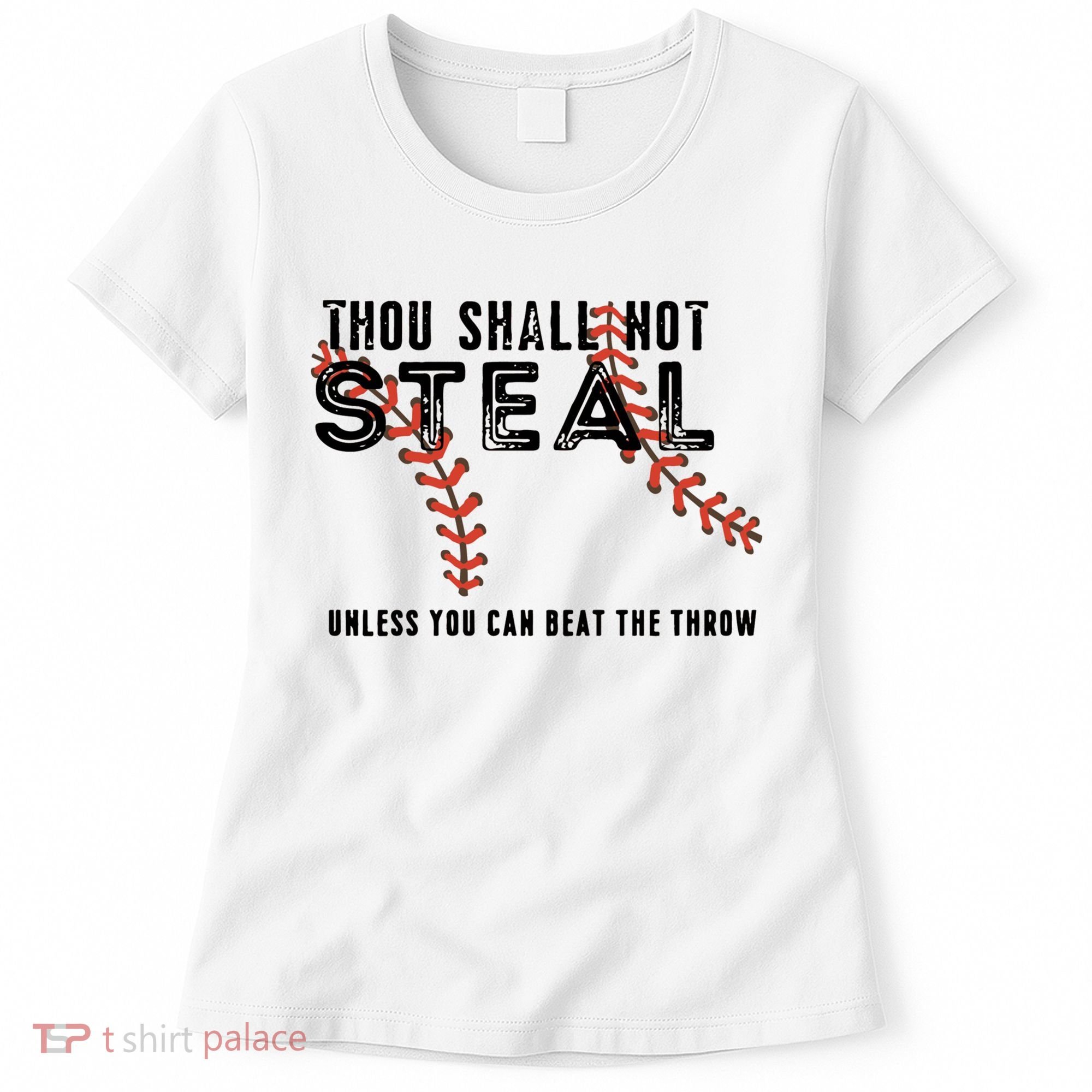 Thou Shall Not Steal Unless You Beat Throw Baseball Lover Gift Women's T-Shirt