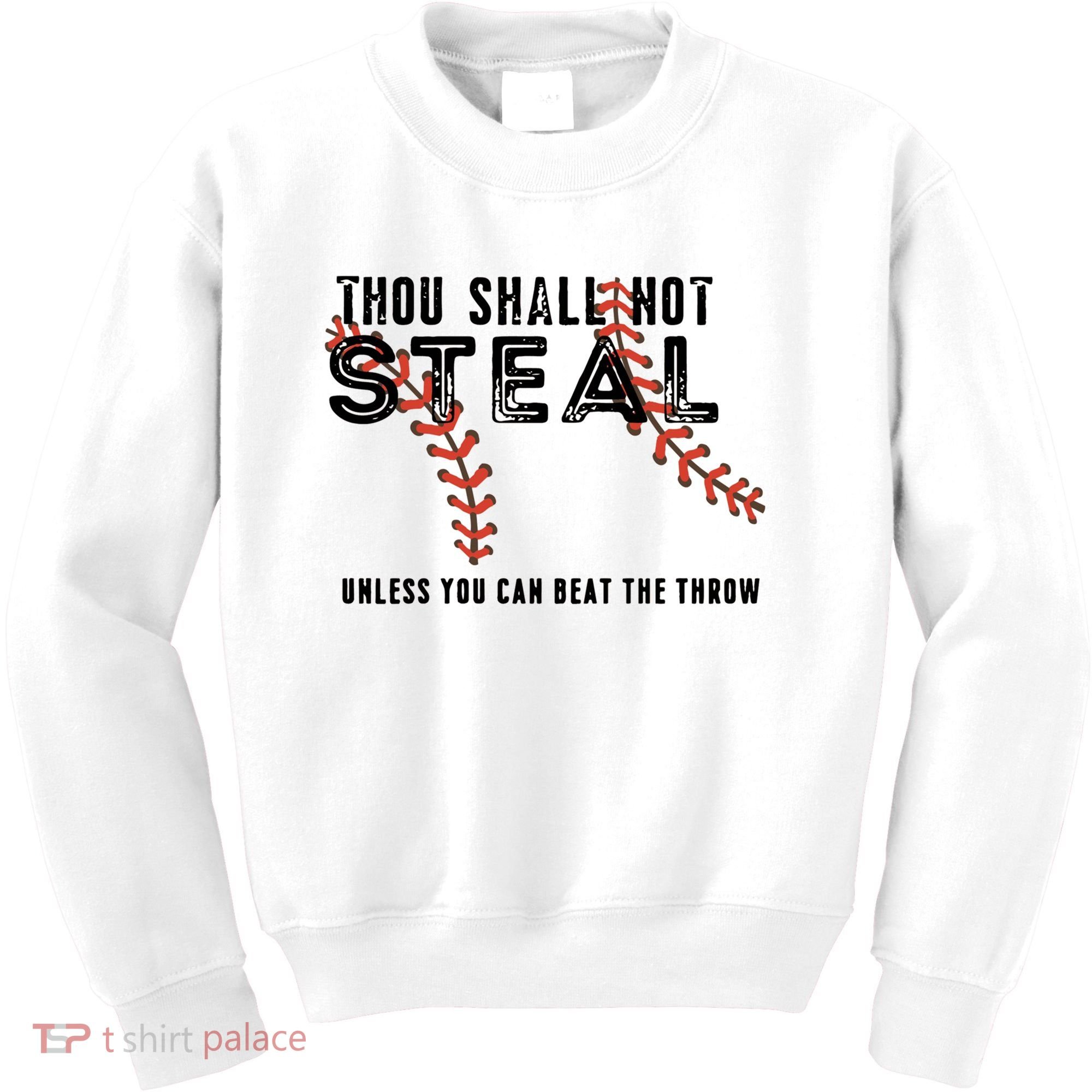 Thou Shall Not Steal Unless You Beat Throw Baseball Lover Gift Kids Sweatshirt
