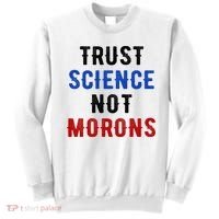 Trust Science Not Morons Sweatshirt thumb 0