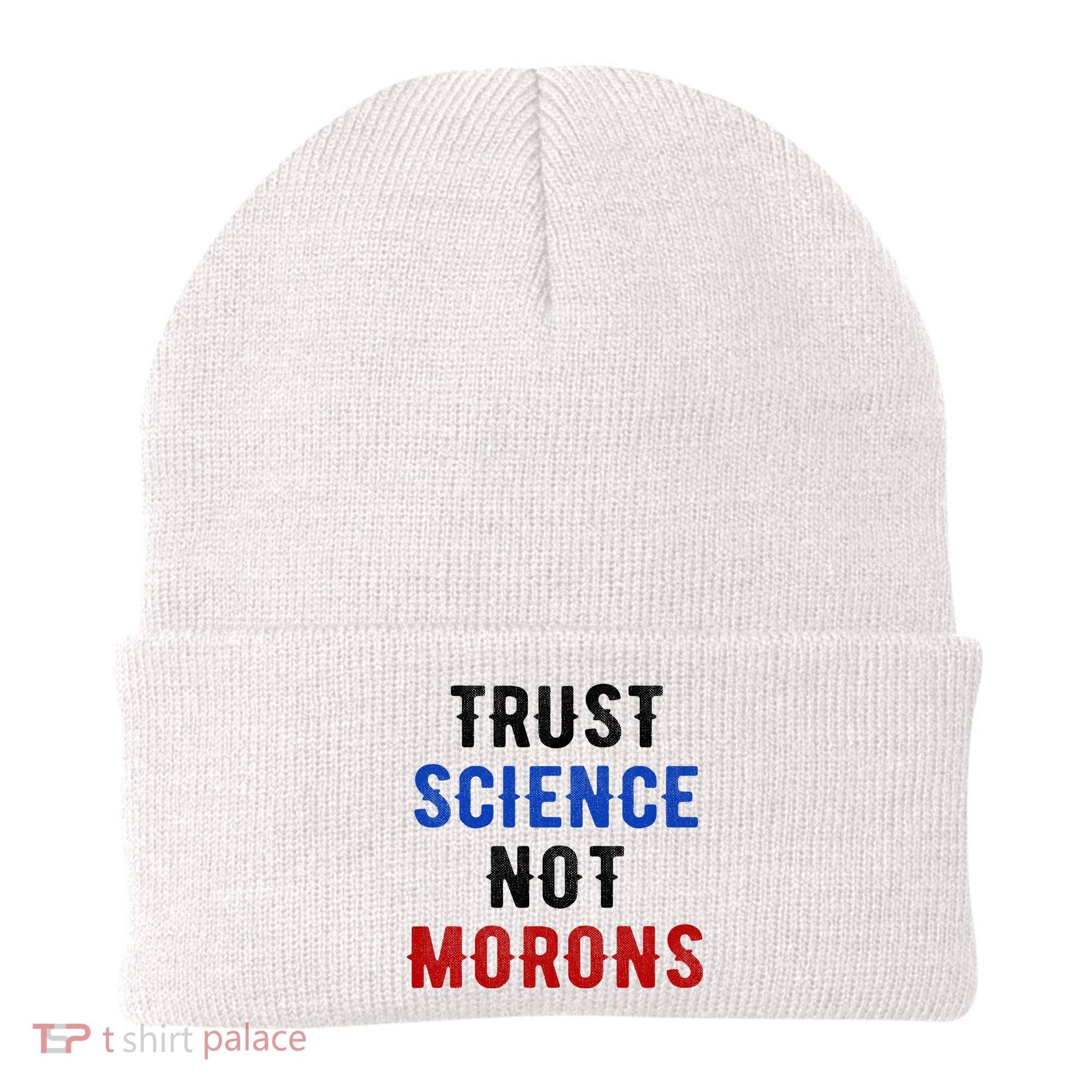 Trust Science Not Morons Beanie