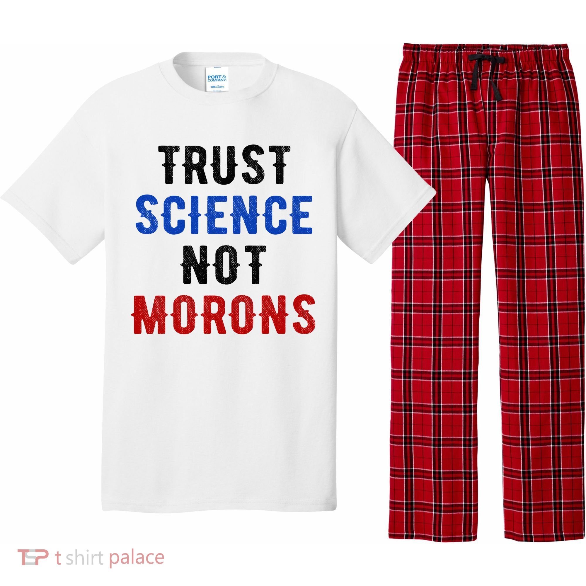Trust Science Not Morons Pajama Set
