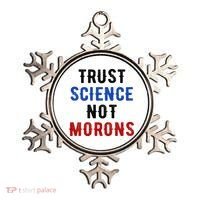Trust Science Not Morons Ornament thumb 0