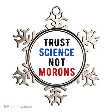 Trust Science Not Morons Ornament