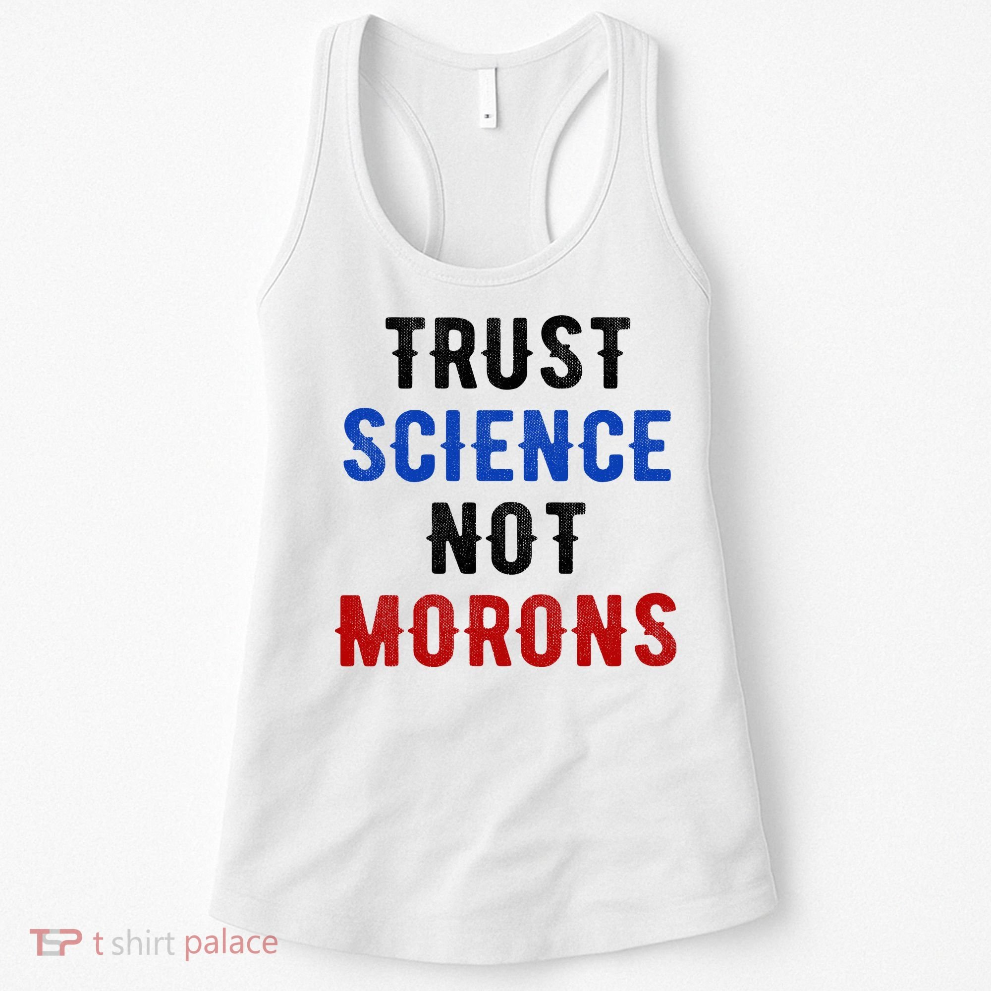 Trust Science Not Morons Women's Tank Top