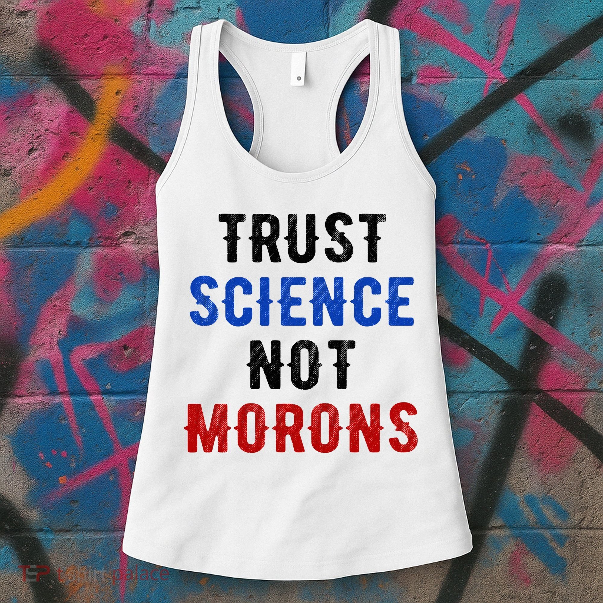 Trust Science Not Morons Women's Tank Top