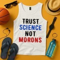 Trust Science Not Morons Tank Top thumb 4