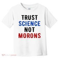 Trust Science Not Morons Toddler T-Shirt thumb 0