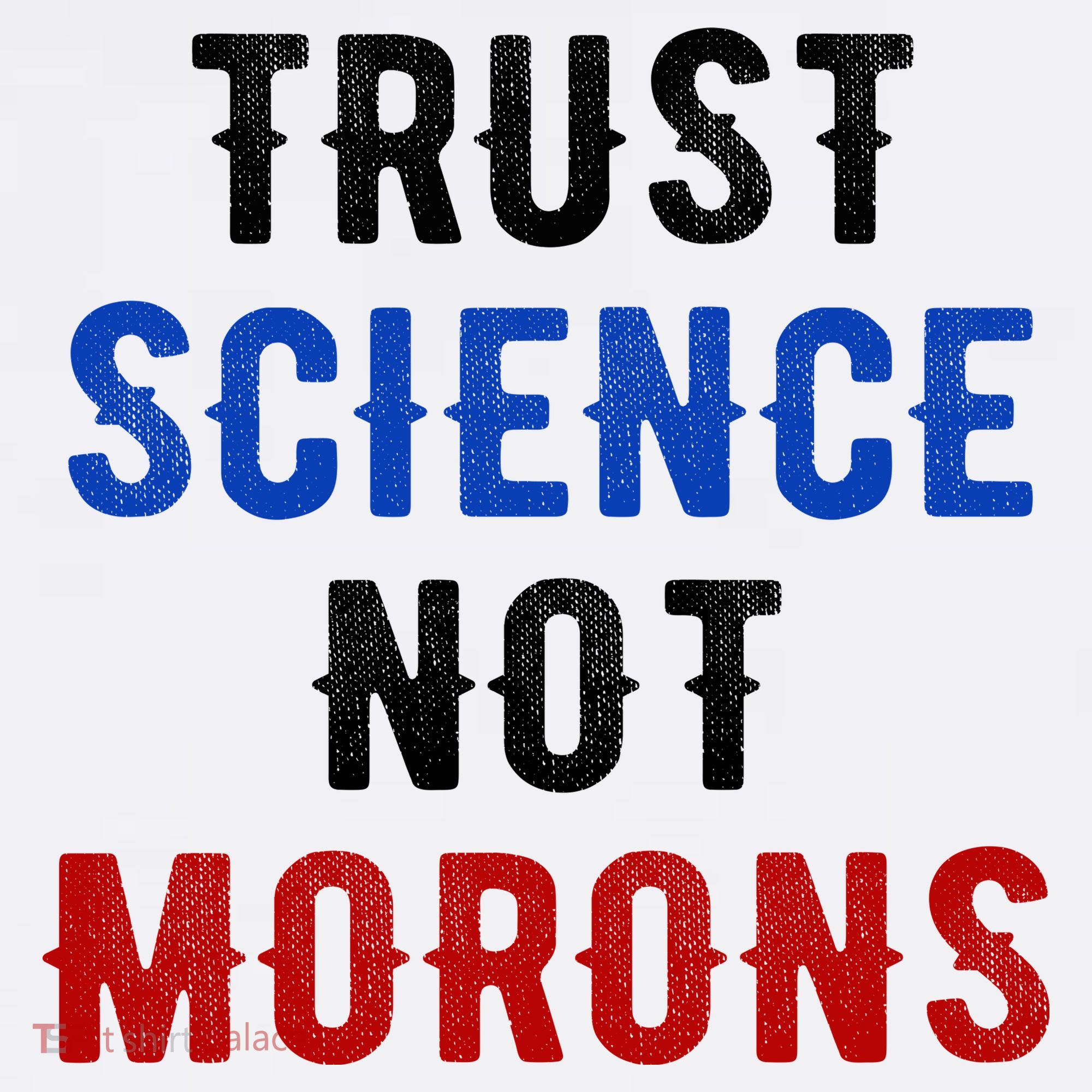 Trust Science Not Morons Kids Sweatshirt