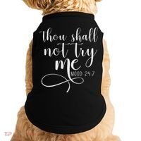 Thou Shall Not Try Me Mood 247 Funny Teacher S Doggie Tank thumb 0