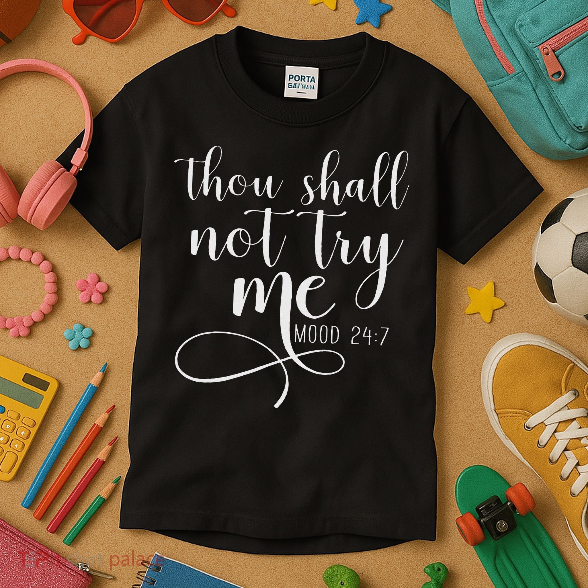 Thou Shall Not Try Me Mood 247 Funny Teacher S Kids T-Shirt